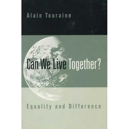 Can We Live Together?: Equality and Difference