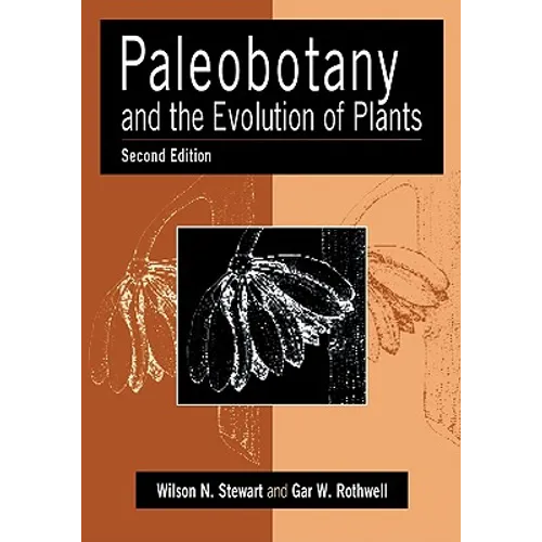 Paleobotany and the Evolution of Plants