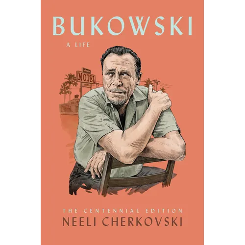 Bukowski, a Life