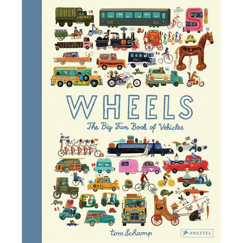 Wheels: The Big Fun Book of Vehicles