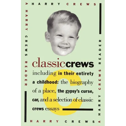 Classic Crews: A Harry Crews Reader