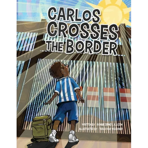 Carlos Crosses the Border