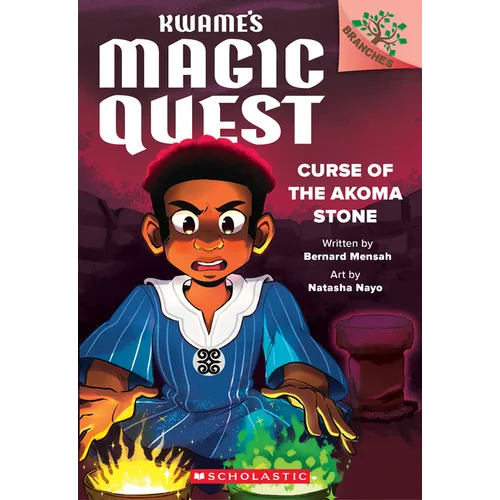 Curse of the Akoma Stone: A Branches Book (Kwame's Magic Quest #4)