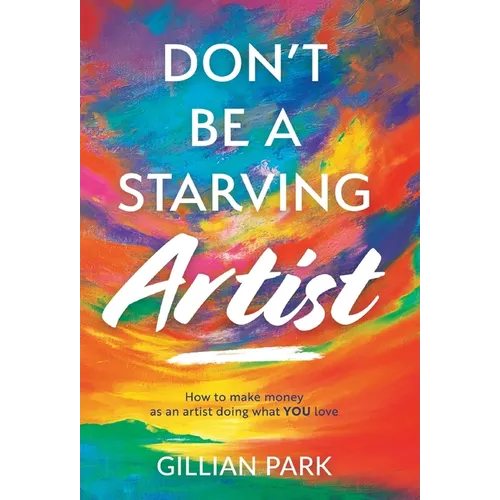 Don't Be A Starving Artist