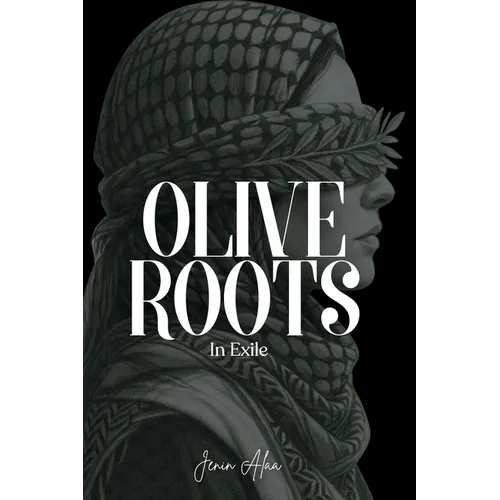 Olive Roots In Exile