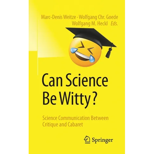 Can Science Be Witty?: Science Communication Between Critique and Cabaret