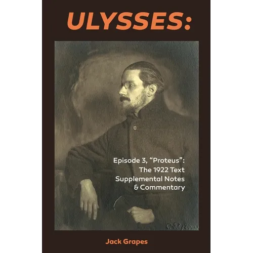 Ulysses Episode 3, Proteus: The 1922 Text Supplemental Notes and Commentary