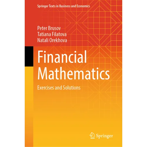 Financial Mathematics: Exercises and Solutions