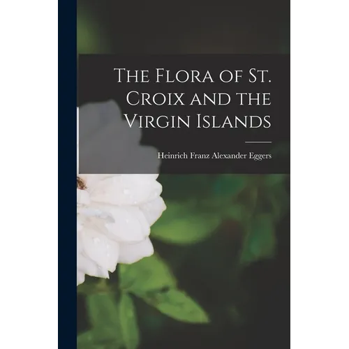 The Flora of St. Croix and the Virgin Islands