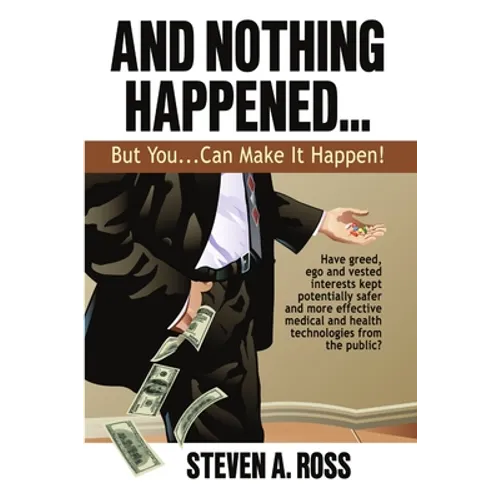 And Nothing Happened...But YOU Can Make It Happen!