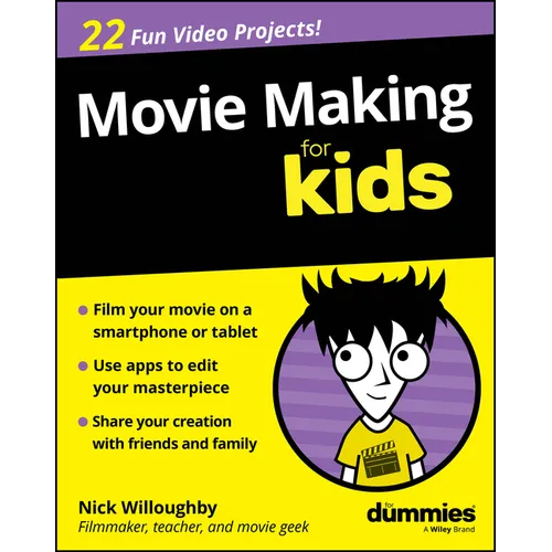 Movie Making for Kids for Dummies
