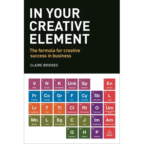 In Your Creative Element: The Formula for Creative Success in Business
