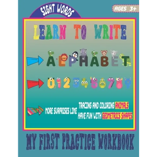 Learn to Write: My first practice workbook - Book for kids 3 - 5 - Preschool children can learn to write while having fun - Contains e