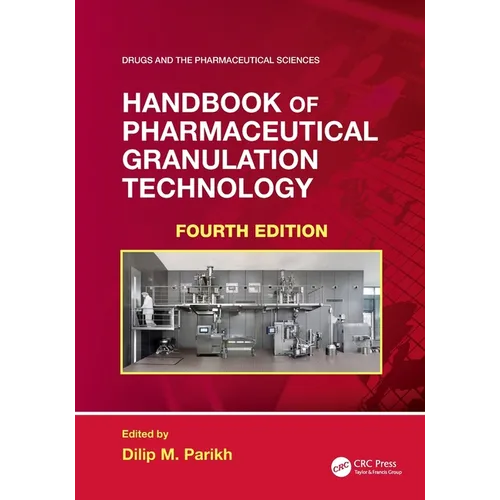 Handbook of Pharmaceutical Granulation Technology