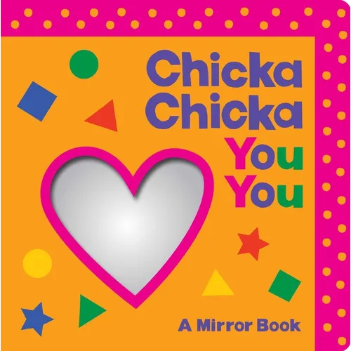 Chicka Chicka You You: A Mirror Book