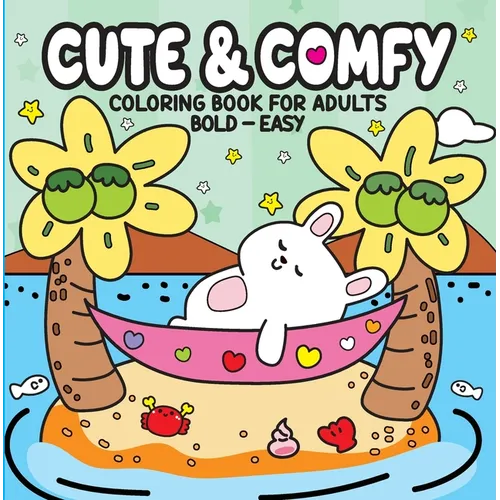 Cute & Comfy - Coloring Book for Adults: Bold - Easy