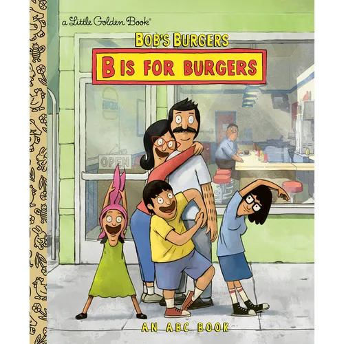 Bob's Burgers: B Is for Burgers: An ABC Book