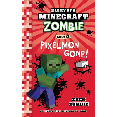 Diary of a Minecraft Zombie, Book 12: Pixelmon Gone!