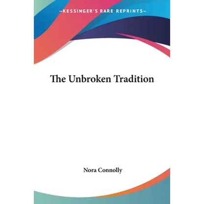 The Unbroken Tradition - Paperback