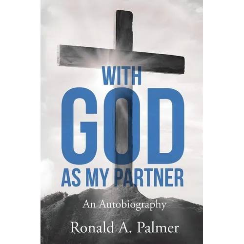 With God As My Partner: An Autobiography