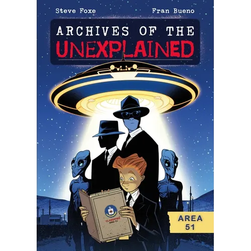 Archives of the Unexplained: Area 51