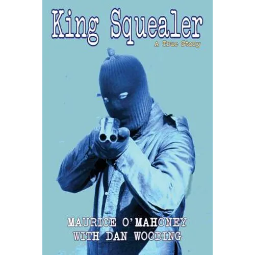King Squealer: A True Story