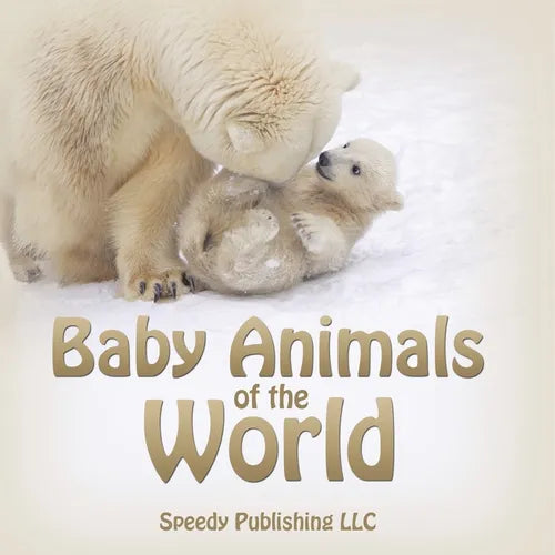 Baby Animals of the World