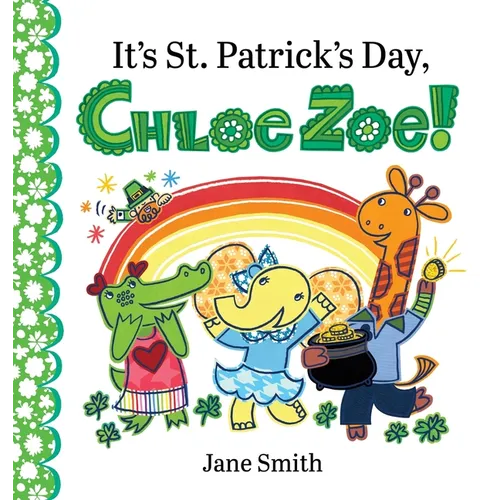 It's St. Patrick's Day, Chloe Zoe!