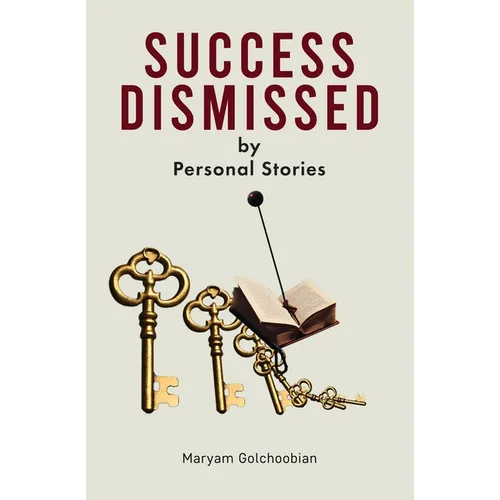 Success Dismissed: by Personal Stories
