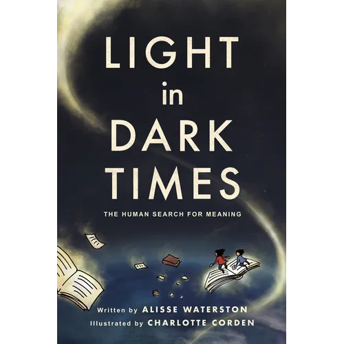 Light in Dark Times: The Human Search for Meaning