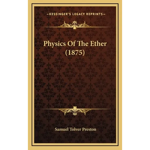 Physics of the Ether (1875)