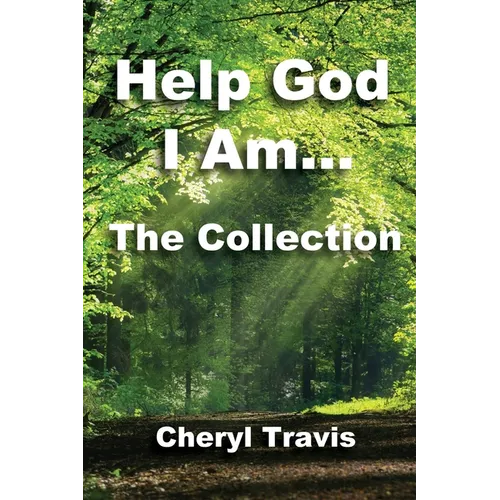 Help God, I Am - The Collection