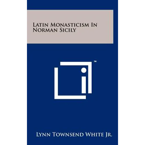 Latin Monasticism In Norman Sicily