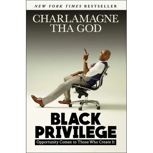 Black Privilege: Opportunity Comes to Those Who Create It