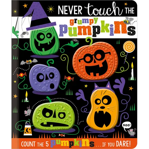 Never Touch the Grumpy Pumpkins