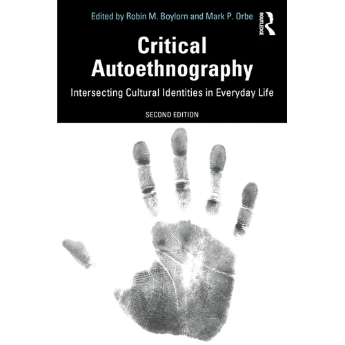 Critical Autoethnography: Intersecting Cultural Identities in Everyday Life