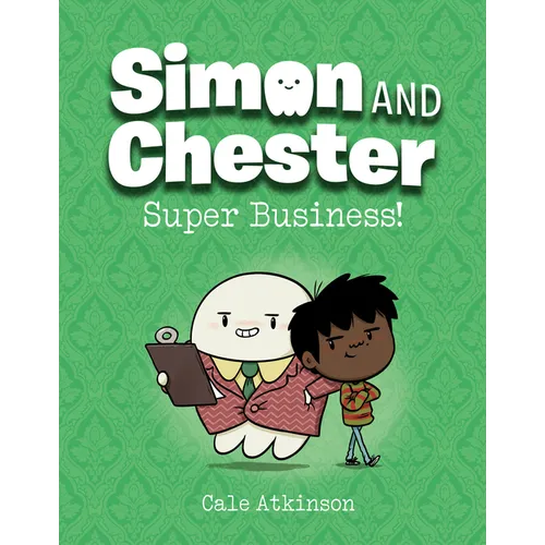 Super Business! (Simon and Chester Book #6)