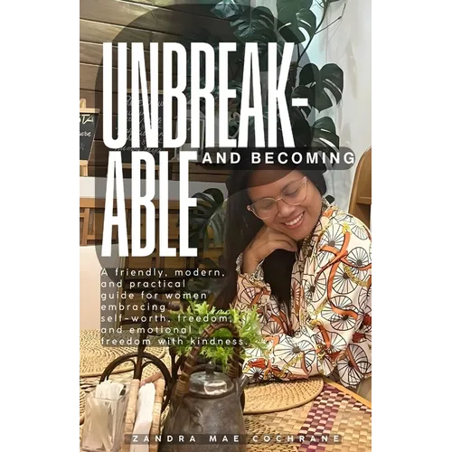 Unbreakable and Becoming