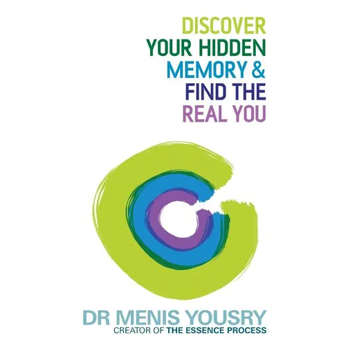 Discover Your Hidden Memory & Find the Real You