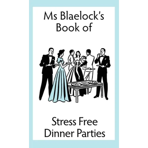 Stress Free Dinner Parties