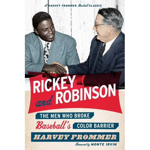 Rickey and Robinson: The Men Who Broke Baseball's Color Barrier