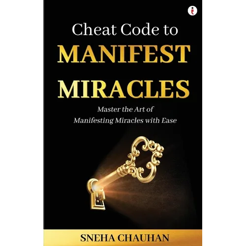 Cheat Code to Manifest Miracles