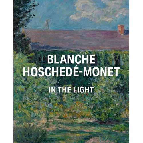 Blanche Hoschedé-Monet in the Light