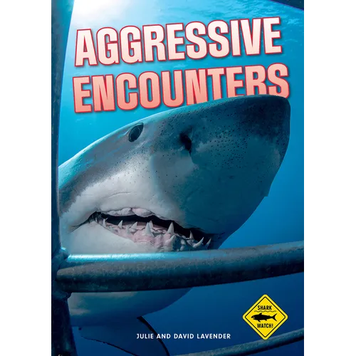 Shark Watch!: Aggressive Encounters