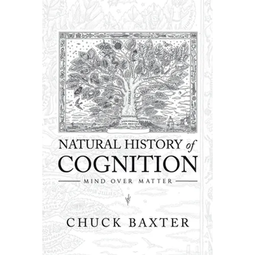 Natural History of Cognition: Mind over Matter