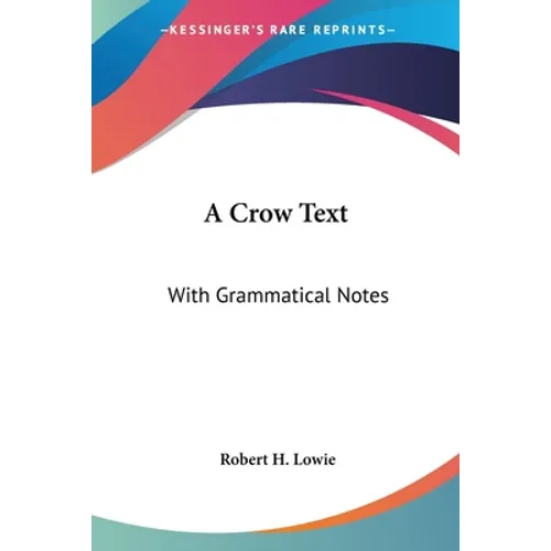 A Crow Text: With Grammatical Notes