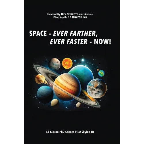 Space: Ever Farther, Ever Faster - Now!