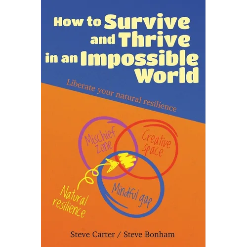 How to Survive and Thrive in an Impossible World (second edition)