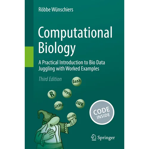 Computational Biology: A Practical Introduction to Bio Data Juggling with Worked Examples
