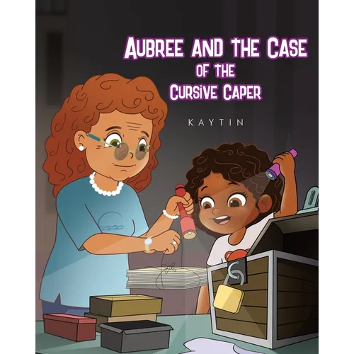 Aubree AND THE CASE OF THE Cursive Caper